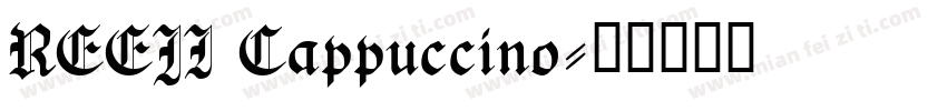 REEJI Cappuccino字体转换